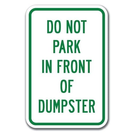 Signmission Do Not Park In Front Of Dumpster 12inx18in Heavy Gauge Aluminums, A-1218 Dumpster - NoParkFron A-1218 Dumpster - NoParkFron